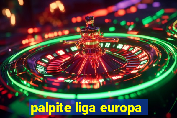 palpite liga europa